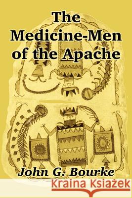 The Medicine-Men of the Apache John G. Bourke 9781410206794 University Press of the Pacific