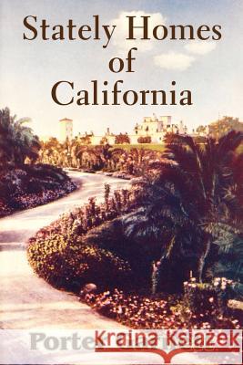 Stately Homes of California Porter Garnett 9781410207081 University Press of the Pacific