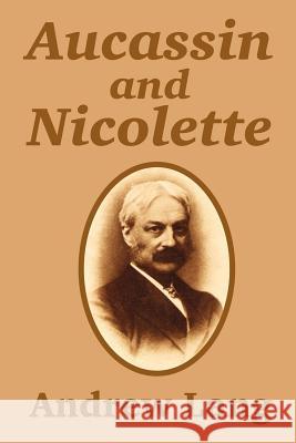 Aucassin and Nicolette Andrew Lang 9781410209207 University Press of the Pacific