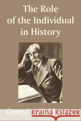 The Role of the Individual in History Georgi V. Plekhanov 9781410209481 University Press of the Pacific