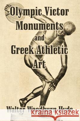 Olympic Victor Monuments and Greek Athletic Art Walter Woodburn Hyde 9781410209948 University Press of the Pacific