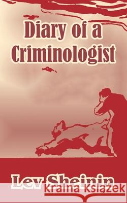 Diary of a Criminologist Lev Sheinin 9781410210395 University Press of the Pacific