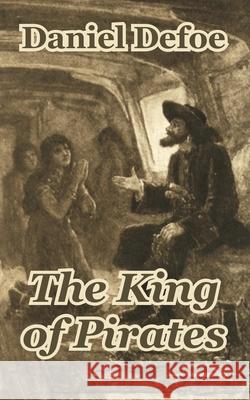The King of Pirates Daniel Defoe 9781410210470 University Press of the Pacific