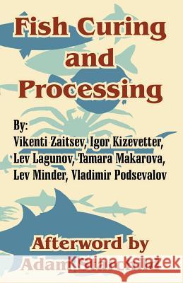 Fish Curing and Processing Vikenti Zaitsev Adam Starchild 9781410211323 University Press of the Pacific