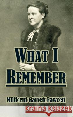 What I Remember Millicent Garrett Fawcett 9781410211705 University Press of the Pacific