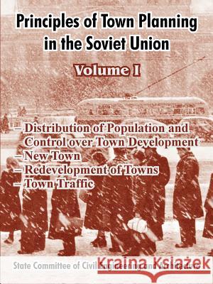 Principles of Town Planning in the Soviet Union: Volume I Institute of Town Planning Ussr 9781410213112 University Press of the Pacific