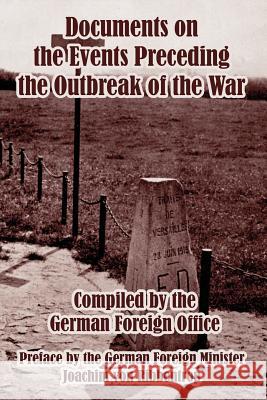 Documents on the Events Preceding the Outbreak of the War German Foreign Office                    Joachim Vo 9781410214614 University Press of the Pacific