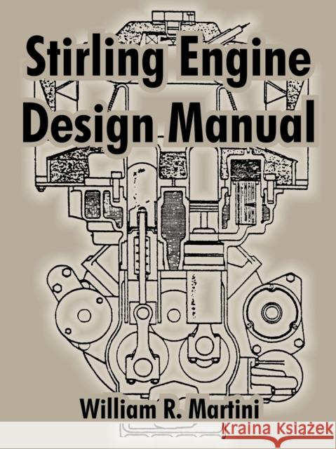 Stirling Engine Design Manual William R. Martini 9781410216045 University Press of the Pacific