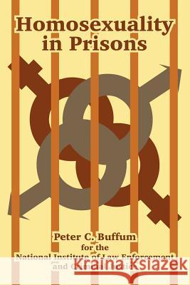 Homosexuality in Prisons Peter C. Buffum U. S. Department of Justice 9781410217011 University Press of the Pacific