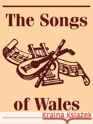 The Songs of Wales Brinley Richards 9781410217066 University Press of the Pacific