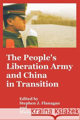 The People's Liberation Army and China in Transition Stephen J. Flanagan Michael E. Marti 9781410217745 University Press of the Pacific