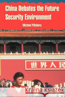 China Debates the Future Security Environment Michael Pillsbury 9781410218568