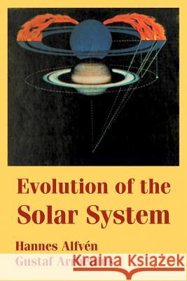 Evolution of the Solar System Gustaf Arrhenius Hannes Alfven 9781410218841 University Press of the Pacific