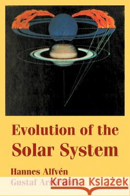 Evolution of the Solar System Gustaf Arrhenius Hannes Alfven 9781410218841