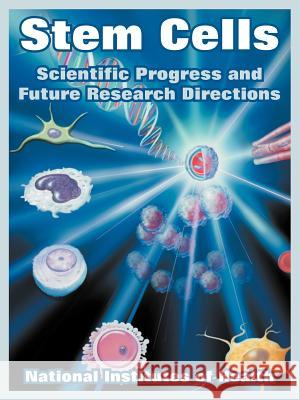 Stem Cells: Scientific Progress and Future Research Directions National Institutes of Health 9781410218964 University Press of the Pacific