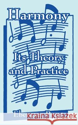 Harmony : Its Theory and Practice Ebenezer Prout 9781410219206 University Press of the Pacific