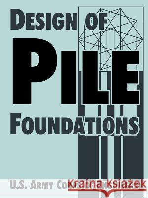 Design of Pile Foundations US Army Corps of Engineers 9781410219459