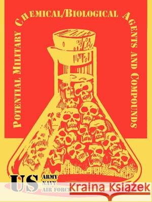 Potential Military Chemical/Biological Agents and Compounds U S Army                                 U S Navy                                 US Air Force 9781410219695 University Press of the Pacific