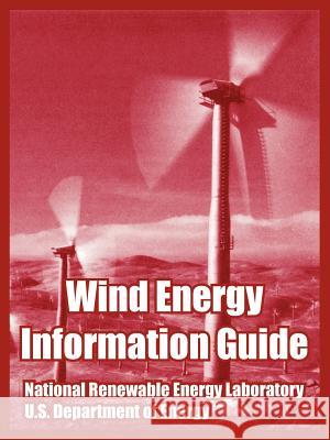 Wind Energy Information Guide US Department of Energy 9781410220301 University Press of the Pacific