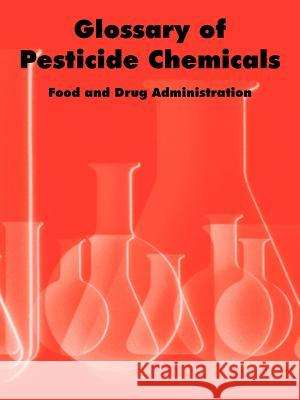 Glossary of Pesticide Chemicals Food and Drug Administration 9781410220684 University Press of the Pacific