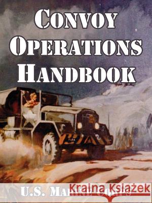 Convoy Operations Handbook U. S. Marine Corps 9781410220912 University Press of the Pacific