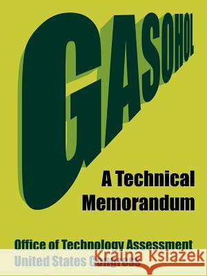Gasohol: A Technical Memorandum Office of Technology Assessment 9781410220967 University Press of the Pacific