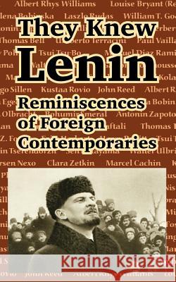 They Knew Lenin: Reminiscences of Foreign Contemporaries Zetkin, Clara 9781410221131 University Press of the Pacific