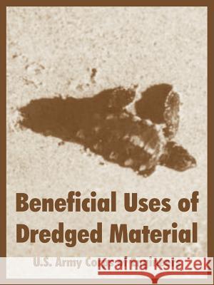 Beneficial Uses of Dredged Material U S Army Corps of Engineers 9781410221254 University Press of the Pacific