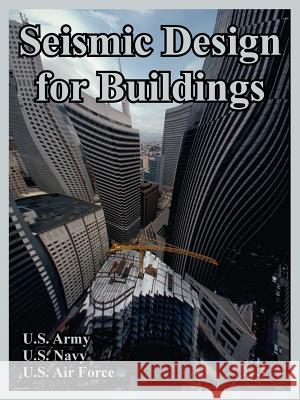 Seismic Design for Buildings U S Army                                 Navy U Air Force U 9781410221315 University Press of the Pacific