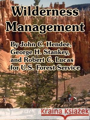 Wilderness Management Forest Service U John C. Hendee 9781410222312