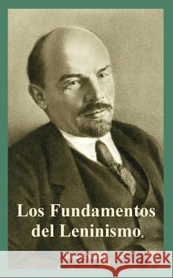 Fundamentos del Leninismo, Los Josef Stalin 9781410223968 University Press of the Pacific