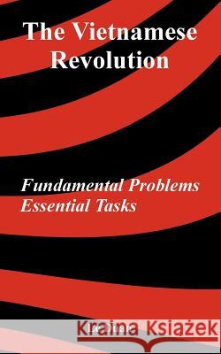 The Vietnamese Revolution: Fundamental Problems, Essential Tasks Duan, Le 9781410223999 University Press of the Pacific