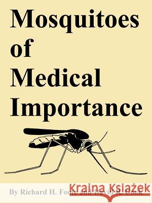 Mosquitoes of Medical Importance Richard H. Foote David R. Cook 9781410224149 University Press of the Pacific