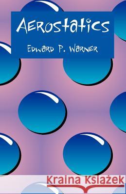 Aerostatics Edward P Warner 9781410224309 University Press of the Pacific