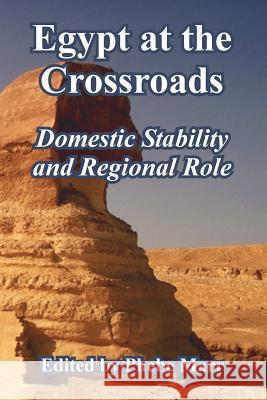 Egypt at the Crossroads: Domestic Stability and Regional Role Marr, Phebe 9781410224781