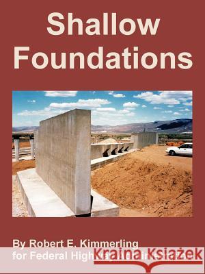 Shallow Foundations Robert E. Kimmerling Federal Highway Administration 9781410225863 University Press of the Pacific
