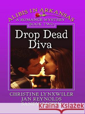 Drop Dead Diva Christine Lynxwiler, Jan Reynolds, Sandy Gaskin 9781410417527 Cengage Learning, Inc