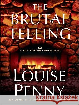 The Brutal Telling Louise Penny 9781410423047 Thorndike Press