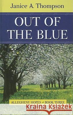 Out of the Blue Janice A Thompson 9781410433497 Cengage Learning, Inc