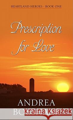 Prescription for Love Andrea Boeshaar 9781410435699