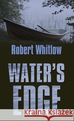 Water's Edge Robert Whitlow 9781410443823 Cengage Learning, Inc