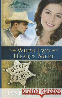 When Two Hearts Meet Janelle Mowery 9781410444844 Cengage Learning, Inc