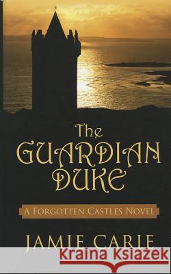 The Guardian Duke Jamie Carie 9781410447968