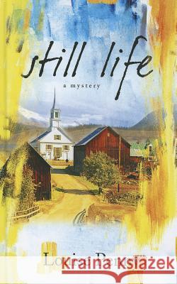 Still Life Louise Penny 9781410448972 Thorndike Press