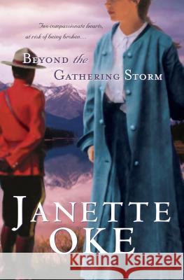 Beyond the Gathering Storm Janette Oke 9781410453747