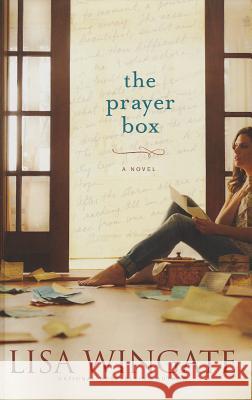 The Prayer Box Lisa Wingate 9781410460875 Thorndike Press