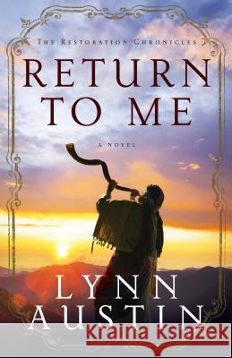 Return to Me Lynn N Austin 9781410463128 Cengage Learning, Inc