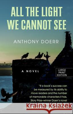 All the Light We Cannot See Anthony Doerr 9781410470225 Thorndike Press