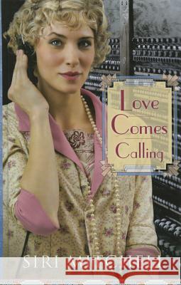 Love Comes Calling Siri Mitchell 9781410474537 Thorndike Press Large Print