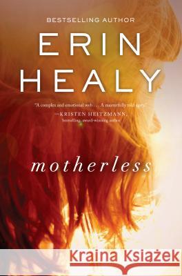 Motherless Erin M Healy 9781410476395